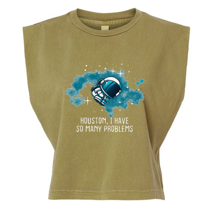 Houston I Have So Many Problems Garment-Dyed Women's Muscle Tee