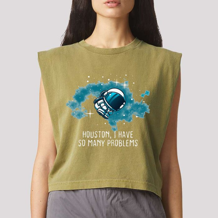 Houston I Have So Many Problems Garment-Dyed Women's Muscle Tee