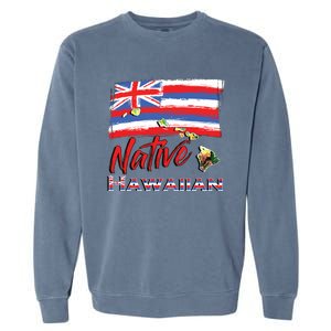 Hawaiian Islands Hawaii Flag Native Hawaiian Garment-Dyed Sweatshirt