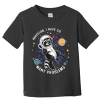 Houston I Have So Many Problems Retro Raccoon Astronaut Toddler T-Shirt