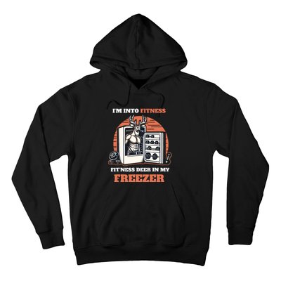 Hunting IM Into Fitness Deer Freezer Funny Hunter Dad Hoodie