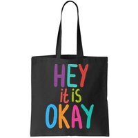 Hey It Is Okay Colorful Bag
