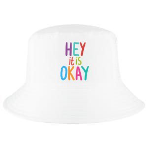 Hey It Is Okay Colorful Cool Comfort Performance Bucket Hat