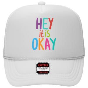 Hey It Is Okay Colorful High Crown Mesh Back Trucker Hat