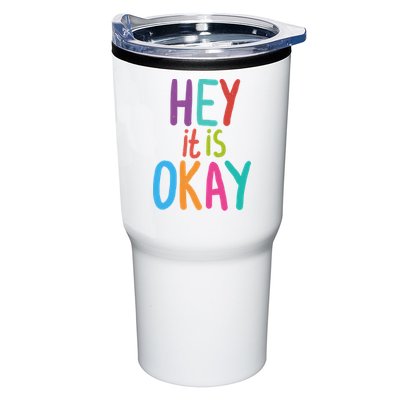 Hey It Is Okay Colorful Tumbler