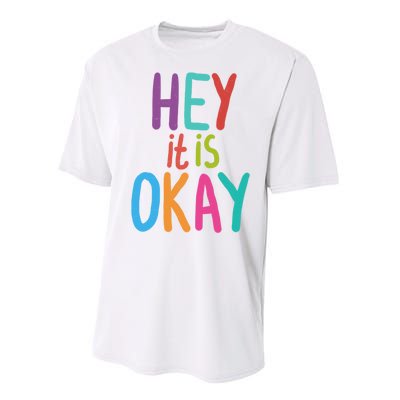 Hey It Is Okay Colorful Performance Sprint T-Shirt