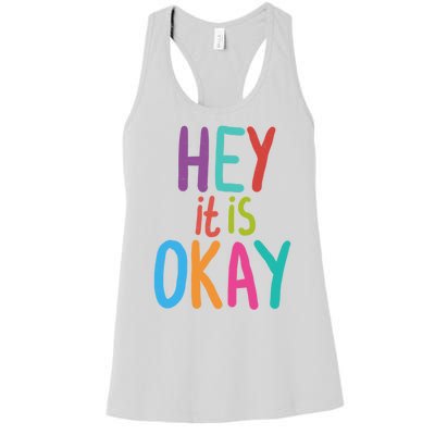 Hey It Is Okay Colorful Women's Racerback Tank