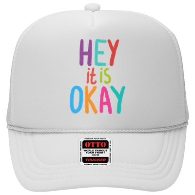 Hey It Is Okay Colorful Trucker Hat