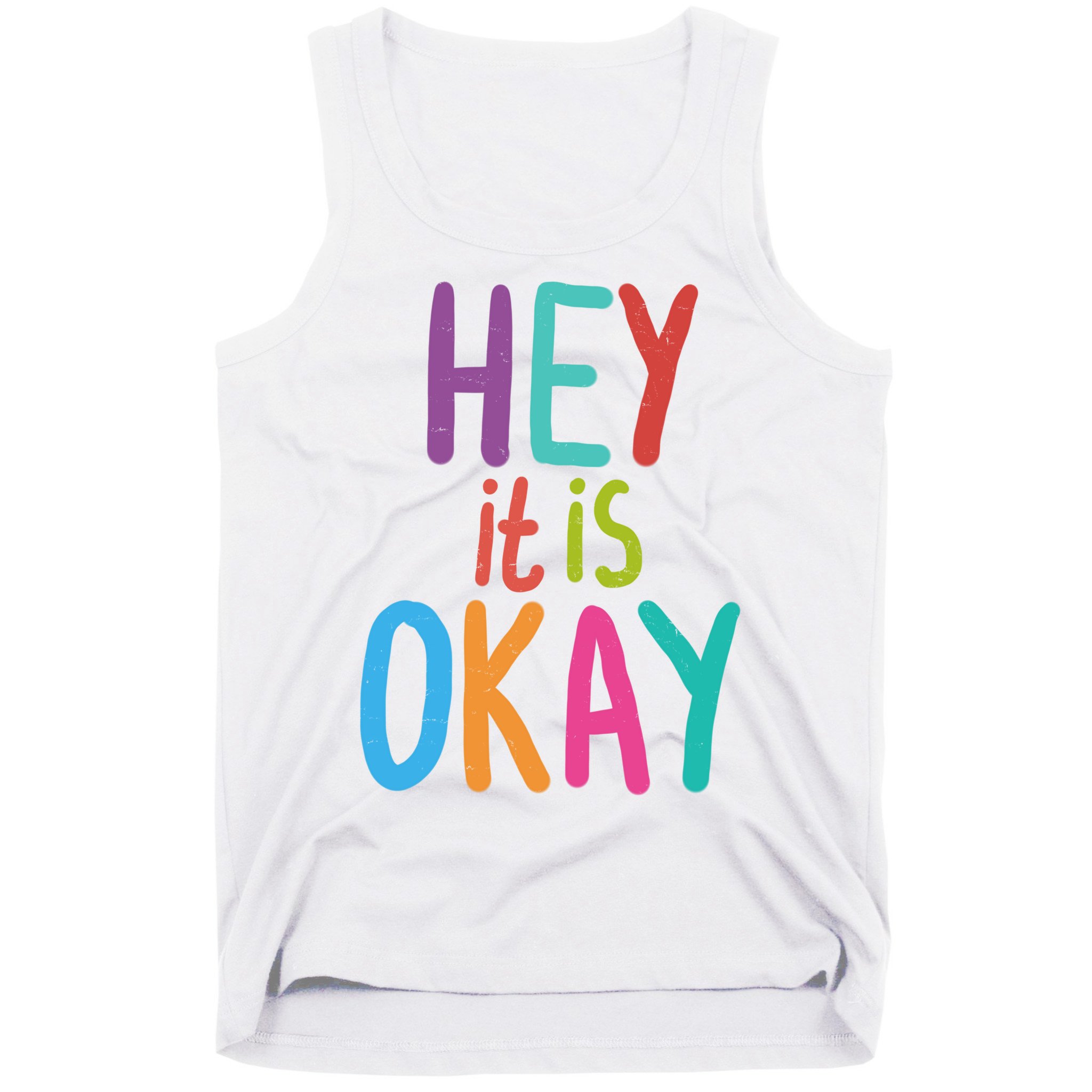 Hey It Is Okay Colorful Tank Top