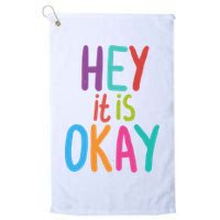 Hey It Is Okay Colorful Golf Towel