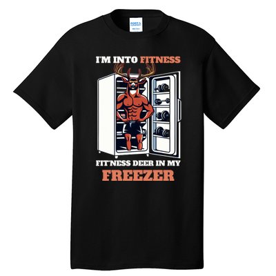 Hunting Im Into Fitness Deer Freezer Funny Hunter Dad Tall T-Shirt