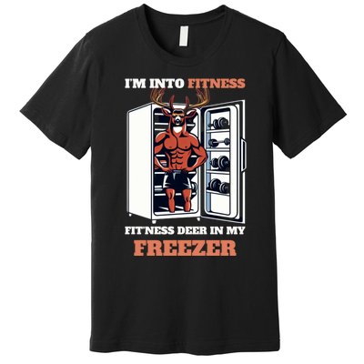 Hunting Im Into Fitness Deer Freezer Funny Hunter Dad Premium T-Shirt