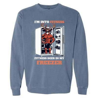 Hunting Im Into Fitness Deer Freezer Funny Hunter Dad Garment-Dyed Sweatshirt