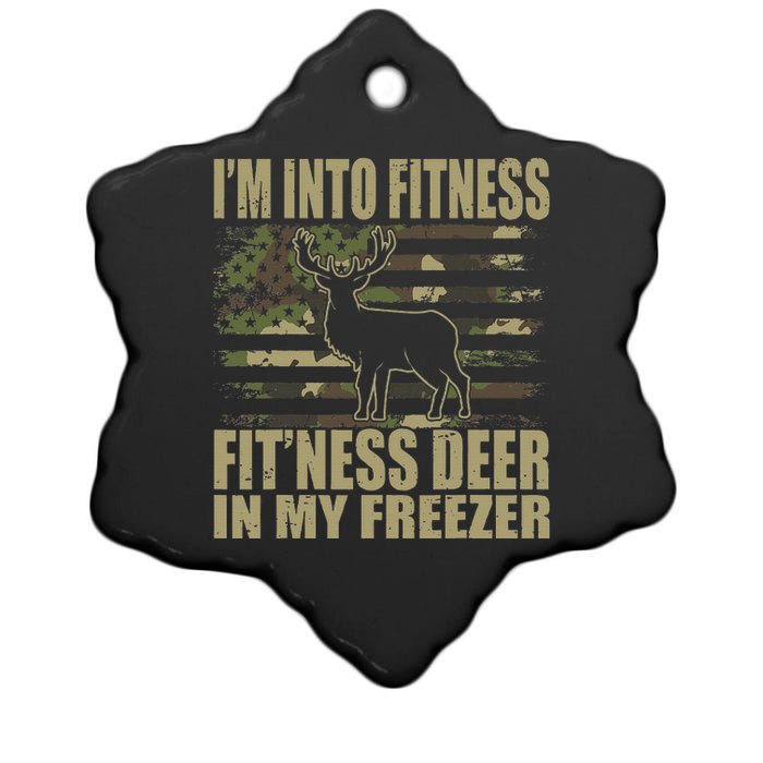 Hunting I'm Into Fitness Fit'ness Deer In My Freezer  Ceramic Star Ornament