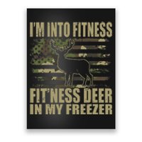 Hunting I'm Into Fitness Fit'ness Deer In My Freezer  Poster