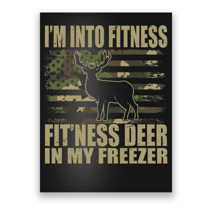 Hunting I'm Into Fitness Fit'ness Deer In My Freezer  Poster