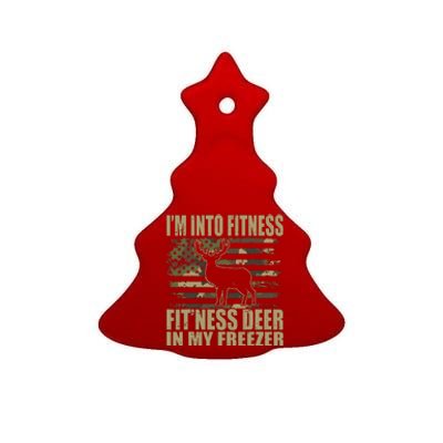 Hunting I'm Into Fitness Fit'ness Deer In My Freezer  Ceramic Tree Ornament