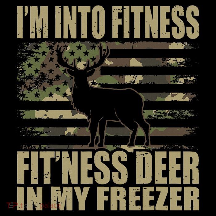 Hunting I'm Into Fitness Fit'ness Deer In My Freezer T-Shirt