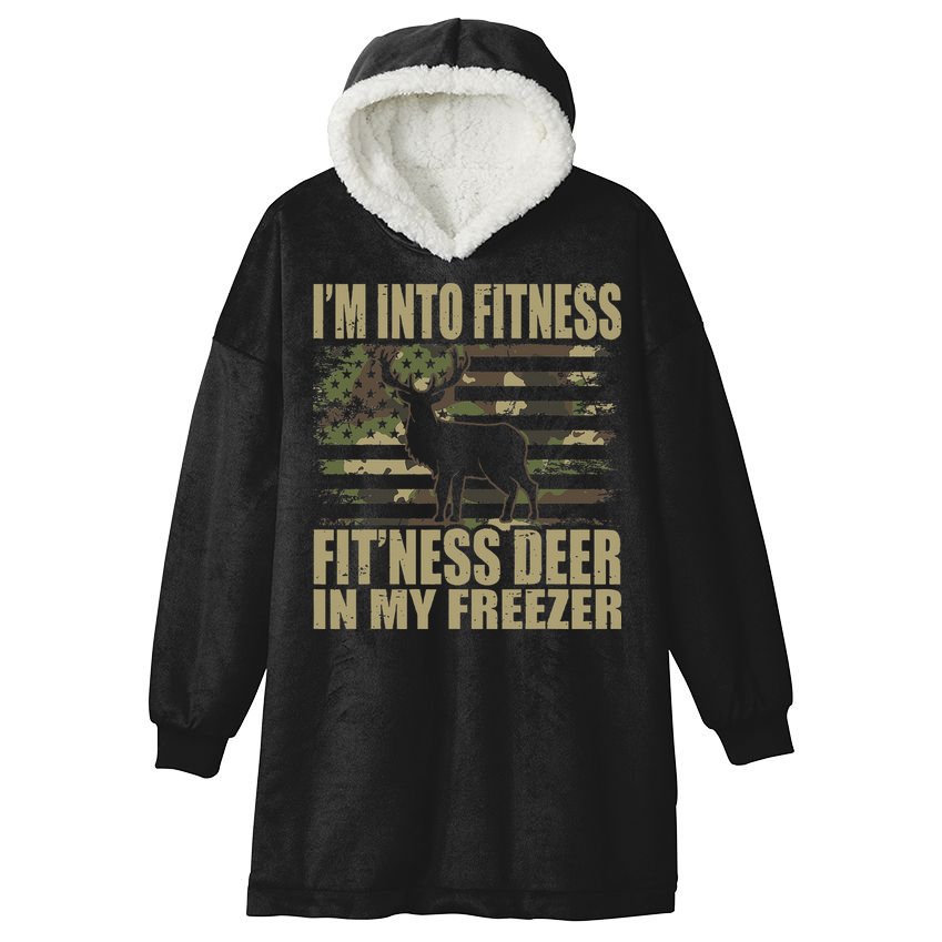 Hunting I'm Into Fitness Fit'ness Deer In My Freezer Hooded Wearable Blanket