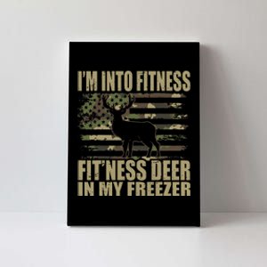 Hunting I'm Into Fitness Fit'ness Deer In My Freezer Canvas