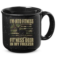 Hunting I'm Into Fitness Fit'ness Deer In My Freezer 15oz Campfire Ceramic Mug