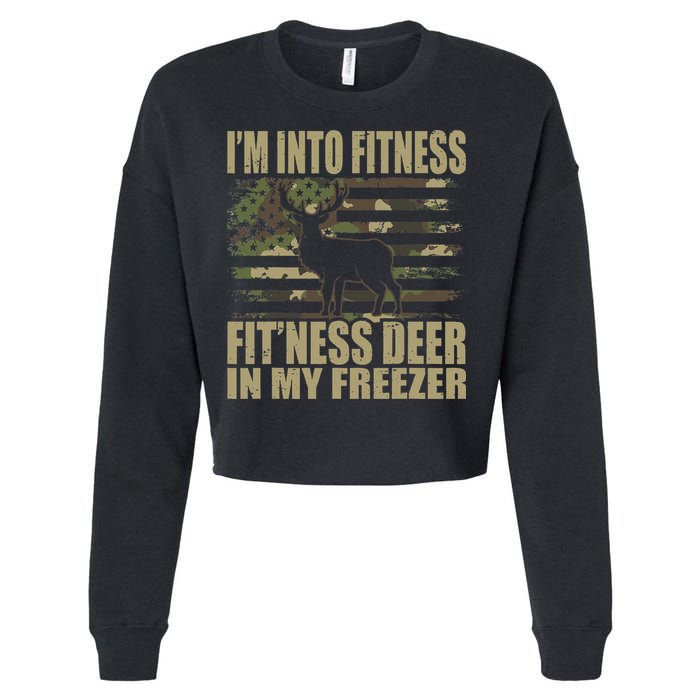 Hunting I'm Into Fitness Fit'ness Deer In My Freezer Cropped Pullover Crew