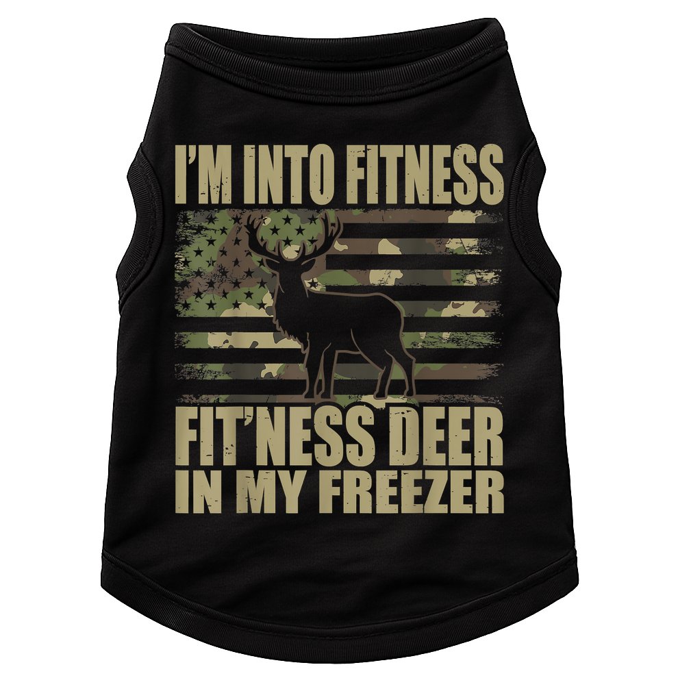 Hunting I'm Into Fitness Fit'ness Deer In My Freezer Doggie Tank