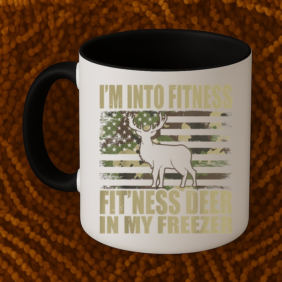 Hunting I'm Into Fitness Fit'ness Deer In My Freezer Mug