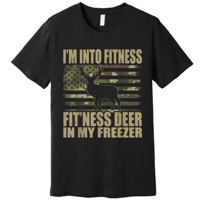 Hunting I'm Into Fitness Fit'ness Deer In My Freezer Premium T-Shirt