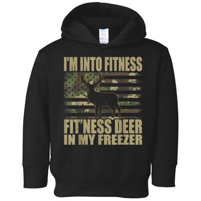 Hunting I'm Into Fitness Fit'ness Deer In My Freezer Toddler Hoodie