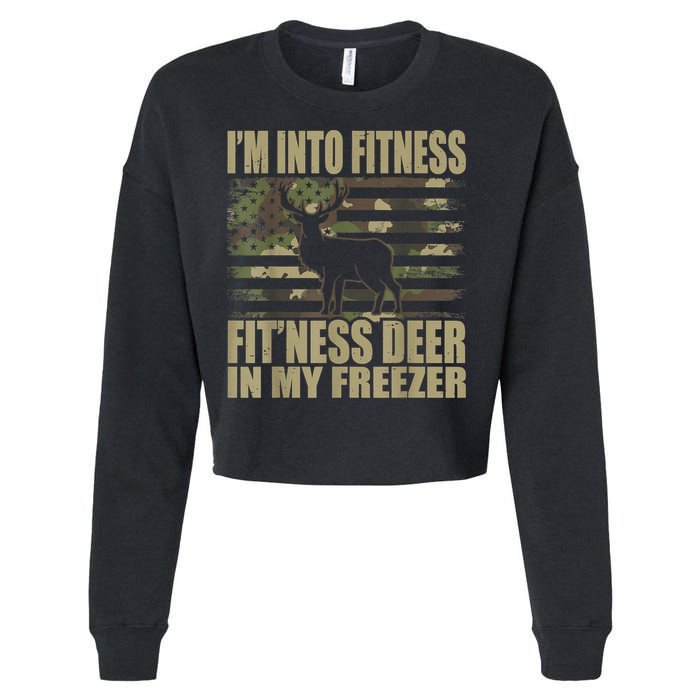 Hunting I'm Into Fitness Fit'ness Deer In My Freezer Cropped Pullover Crew