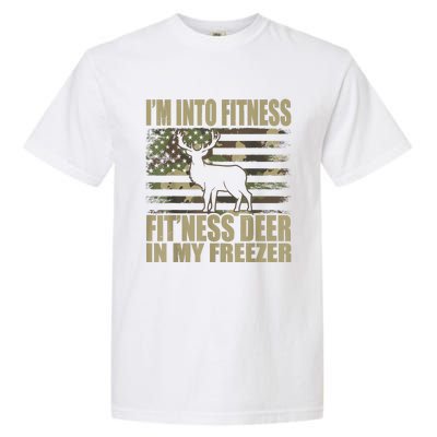 Hunting I'm Into Fitness Fit'ness Deer In My Freezer Garment-Dyed Heavyweight T-Shirt