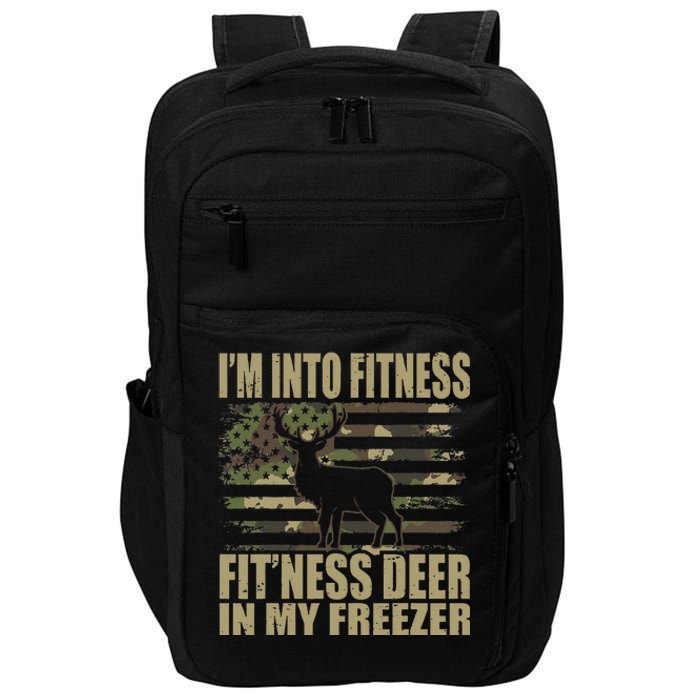 Hunting Im Into Fitness Fitness Deer In My Freezer Impact Tech Backpack