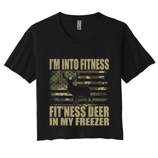 Hunting Im Into Fitness Fitness Deer In My Freezer Crop Top