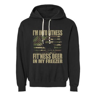 Hunting Im Into Fitness Fitness Deer In My Freezer Gift Garment-Dyed Fleece Hoodie