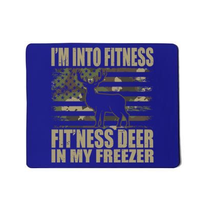 Hunting Im Into Fitness Fitness Deer In My Freezer Gift Mousepad