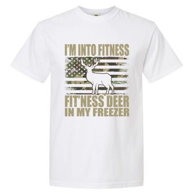 Hunting Im Into Fitness Fitness Deer In My Freezer Gift Garment-Dyed Heavyweight T-Shirt