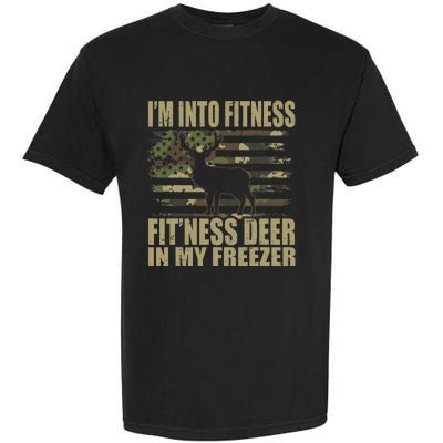 Hunting I'm Into Fitness Fit'ness Deer In My Freezer Garment-Dyed Heavyweight T-Shirt