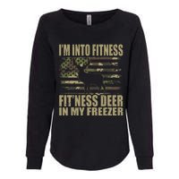 Hunting I'm Into Fitness Fit'ness Deer In My Freezer Womens California Wash Sweatshirt