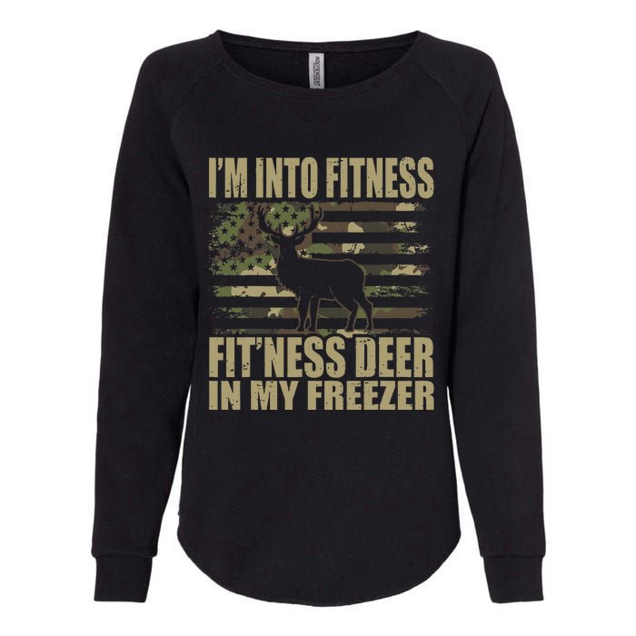 Hunting I'm Into Fitness Fit'ness Deer In My Freezer Womens California Wash Sweatshirt