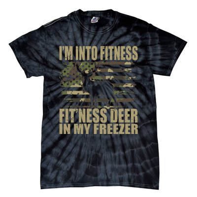 Hunting I'm Into Fitness Fit'ness Deer In My Freezer Tie-Dye T-Shirt