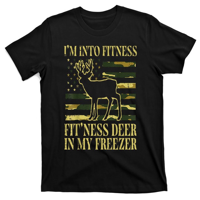 Hunting Im Into Fitness Fit Ness Deer Freezer T-Shirt