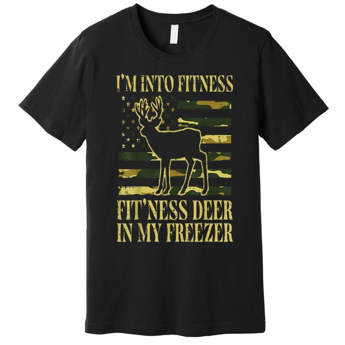 Hunting Im Into Fitness Fit Ness Deer Freezer Premium T-Shirt