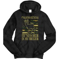 Hunting Im Into Fitness Fit Ness Deer Freezer Tie Dye Hoodie