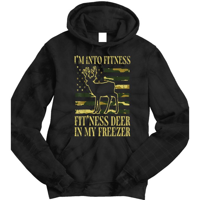 Hunting Im Into Fitness Fit Ness Deer Freezer Tie Dye Hoodie