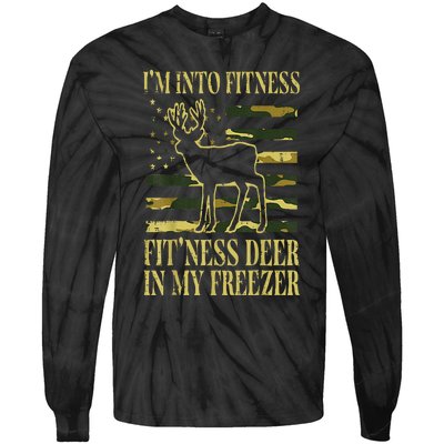 Hunting Im Into Fitness Fit Ness Deer Freezer Tie-Dye Long Sleeve Shirt