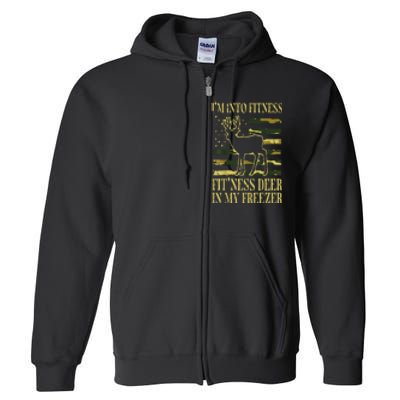 Hunting Im Into Fitness Fit Ness Deer Freezer Full Zip Hoodie