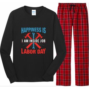 Happiness Is I Am Inside Job, Labor Day Gift Long Sleeve Pajama Set