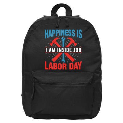 Happiness Is I Am Inside Job, Labor Day Gift 16 in Basic Backpack