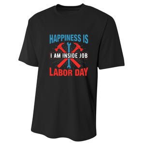 Happiness Is I Am Inside Job, Labor Day Gift Performance Sprint T-Shirt